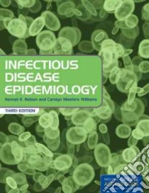 Infectious Disease Epidemiology libro in lingua di Nelson Kenrad E., Williams Carolyn Masters