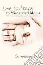 Love Letters to Miscarried Moms