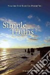 Simple Truths-What You Don't Know Can Destroy You! libro str