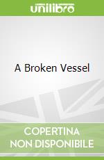 A Broken Vessel