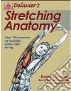 Delavier's Stretching Anatomy libro str