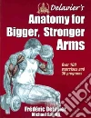 Delavier's Anatomy for Bigger, Stronger Arms libro str