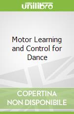 Motor Learning and Control for Dance