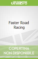 Faster Road Racing