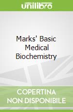 Marks' Basic Medical Biochemistry