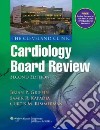The Cleveland Clinic Cardiology Board Review libro str