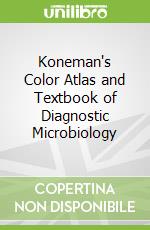Koneman's Color Atlas and Textbook of Diagnostic Microbiology