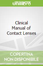 Clinical Manual of Contact Lenses