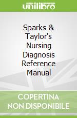 Sparks & Taylor's Nursing Diagnosis Reference Manual