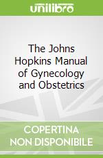 The Johns Hopkins Manual of Gynecology and Obstetrics libro str