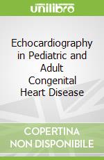 Echocardiography in Pediatric and Adult Congenital Heart Disease