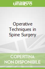 Operative Techniques in Spine Surgery
