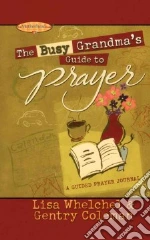 The Busy Grandma's Guide to Prayer