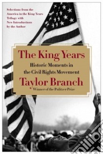 The King Years libro in lingua di Branch Taylor