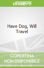 Have Dog, Will Travel