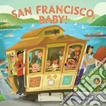 San Francisco, Baby!
