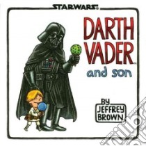 Darth Vader and Son libro in lingua di Brown Jeffrey