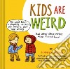 Kids Are Weird libro str
