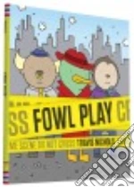 Fowl Play
