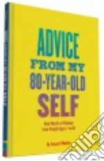 Advice from My 80-Year-Old Self