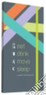 Eat Drink Move Sleep
