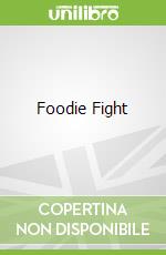 Foodie Fight
