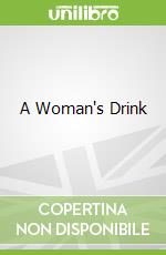 A Woman's Drink