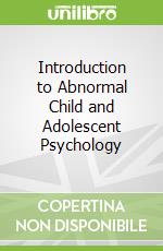 Introduction to Abnormal Child and Adolescent Psychology