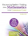 Uncovering Student Thinking About Mathematics in the Common Core, Grades 6-8 libro str