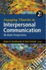 Engaging Theories in Interpersonal Communication
