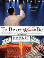 To Be or Wanna Be