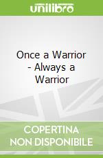 Once a Warrior - Always a Warrior
