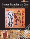 Image Transfer on Clay libro str