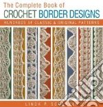 The Complete Book of Crochet Border Designs