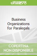 Business Organizations for Paralegals