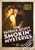 The Patrick Scott Smokin' Mysteries (CD Audiobook)
