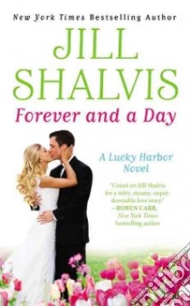 Forever and a Day libro in lingua di Shalvis Jill