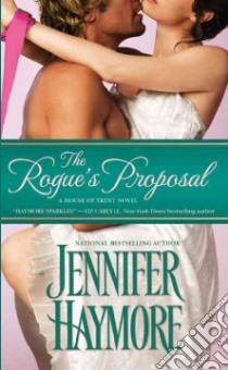 The Rogue's Proposal libro in lingua di Haymore Jennifer