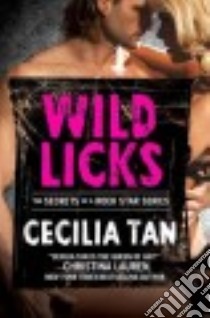 Wild Licks libro in lingua di Tan Cecilia