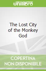 The Lost City of the Monkey God
