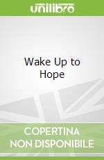 Wake Up to Hope
