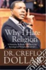 Why I Hate Religion