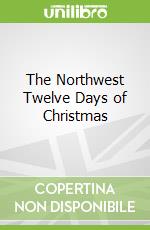 The Northwest Twelve Days of Christmas