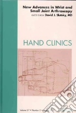 New Advances in Wrist and Small Joint Arthroscopy