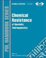 Chemical Resistance of Specialty Thermoplastics