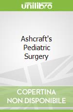 Ashcraft's Pediatric Surgery