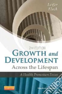 Growth and Development Across the Lifespan libro in lingua di Leifer Gloria, Fleck Eve