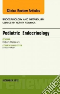 Pediatric Endocrinology, an Issue of Endocrinology and Metab libro in lingua di Robert Rapaport
