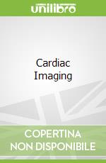 Cardiac Imaging libro str