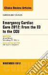 Emergency Cardiac Care 2012: from the ED to the CCU, an Issu libro str